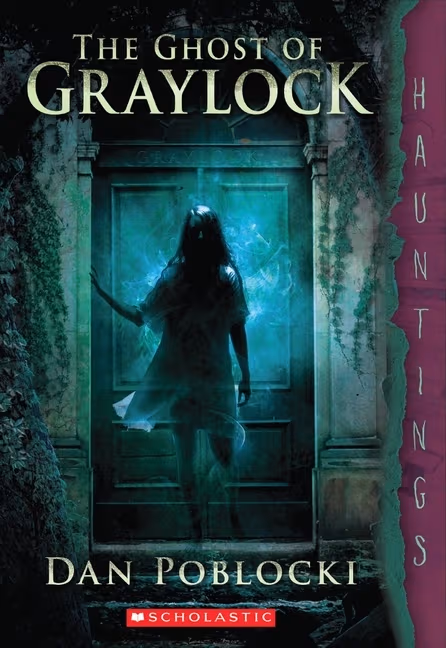 The Ghost of Graylock
Written by Dan Poblocki